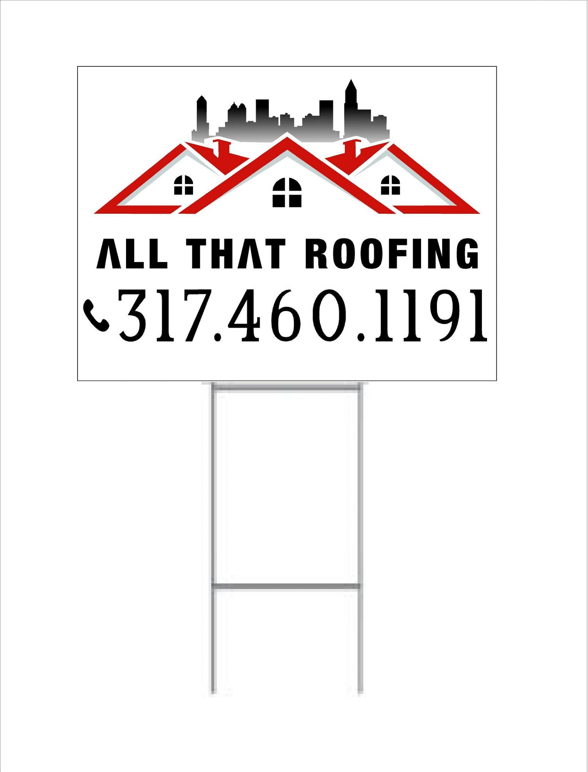 Custom Yard Signs All That Roofing Hoosierdecal