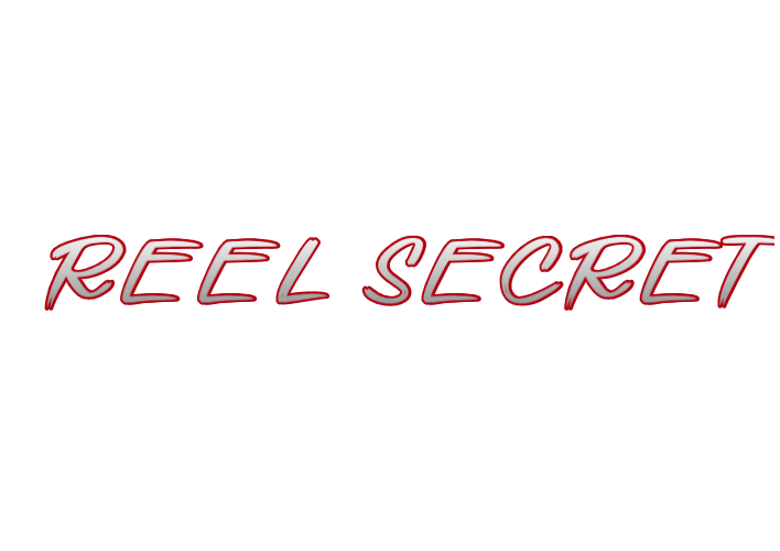 REEL SECRETS