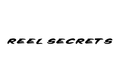 REEL SECRETS