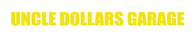 UNCLE DOLLARS GARAGE
