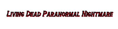 Living Dead Paranormal Nightmare