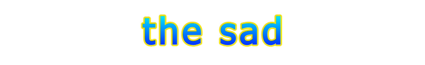 the sad