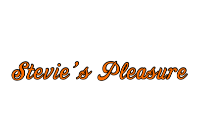 Stevie’s Pleasure