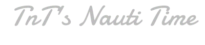 TnT's Nauti Time