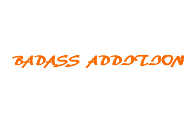 BADASS ADDITION