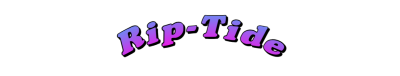 Rip-Tide